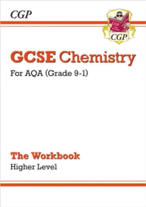 Grade 9-1 GCSE Chemistry: AQA Workbook - Higher - CGP Books; CGP Books (Paperback) 03-05-2019 