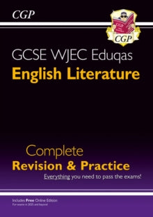 CGP WJEC Eduqas GCSE English  GCSE English Literature WJEC Eduqas Complete Revision & Practice (with Online Edition) - CGP Books; CGP Books (Mixed media product) 02-05-2024 