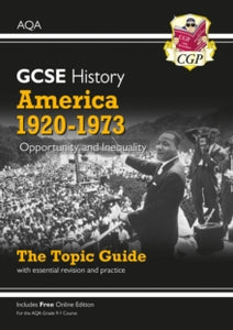 Grade 9-1 GCSE History AQA Topic Guide - America, 1920-1973: Opportunity and Inequality - CGP Books; CGP Books (Paperback) 29-07-2019 
