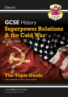 New Grade 9-1 GCSE History Edexcel Topic Guide - Superpower Relations and the Cold War, 1941-91 - CGP Books; CGP Books (Paperback) 17-05-2019 