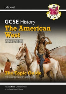 New Grade 9-1 GCSE History Edexcel Topic Guide - The American West, c1835-c1895 - CGP Books; CGP Books (Paperback) 28-05-2019 