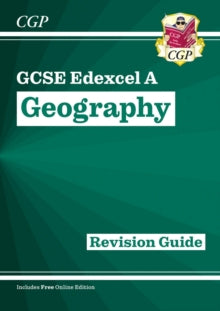 CGP Edexcel A GCSE Geography  GCSE Geography Edexcel A Revision Guide includes Online Edition - CGP Books; CGP Books (Mixed media product) 27-06-2023 