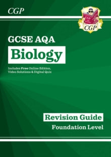 New GCSE Biology AQA Revision Guide - Foundation includes Online Edition, Videos & Quizzes - CGP Books; CGP Books (Paperback) 15-05-2019 