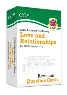 CGP GCSE English Literature Cards  GCSE English: AQA Love & Relationships Poetry Anthology - Revision Question Cards - CGP Books; CGP Books (Hardback) 04-07-2019 