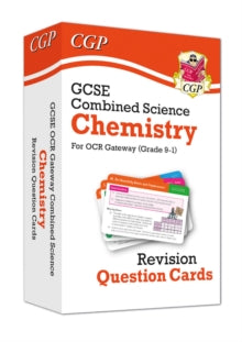 CGP OCR Gateway GCSE Combined Science  GCSE Combined Science: Chemistry OCR Gateway Revision Question Cards - CGP Books; CGP Books (Hardback) 23-08-2019 