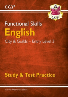 Functional Skills English: City & Guilds Entry Level 3 - Study & Test Practice (for 2021 & beyond) - CGP Books; CGP Books (Paperback) 02-09-2019 