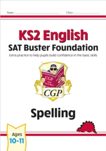 New KS2 English SAT Buster Foundation: Spelling (for the 2022 tests) - CGP Books; CGP Books (Paperback) 12-12-2019 