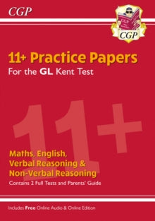 CGP GL 11+ Ages 10-11  Kent Test 11+ GL Practice Papers (with Parents' Guide & Online Edition) - CGP Books; CGP Books (Mixed media product) 05-11-2019 