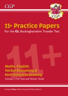 CGP GL 11+ Ages 10-11  Buckinghamshire 11+ GL Practice Papers: Secondary Transfer Test (inc Parents' Guide & Online Ed) - CGP Books; CGP Books (Mixed media product) 12-11-2019 