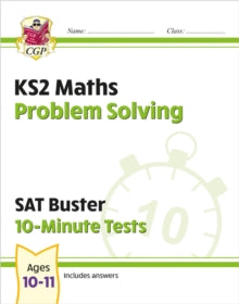 New KS2 Maths SAT Buster 10-Minute Tests - Problem Solving (for the 2022 tests) - CGP Books; CGP Books (Paperback) 13-12-2019 