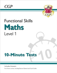New Functional Skills Maths Level 1 - 10 Minute Tests (for 2020 & beyond) - CGP Books; CGP Books (Paperback) 04-03-2020 
