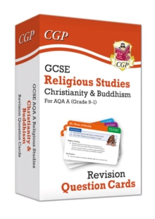 CGP AQA A GCSE RS  GCSE AQA A Religious Studies: Christianity & Buddhism Revision Question Cards - CGP Books; CGP Books (Hardback) 20-08-2020 