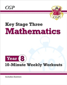 New KS3 Maths 10-Minute Weekly Workouts - Year 8 - CGP Books; CGP Books (Paperback) 28-05-2020 