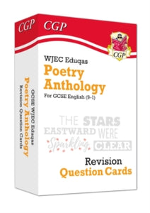 New Grade 9-1 GCSE English: WJEC Eduqas Poetry Anthology - Revision Question Cards - CGP Books; CGP Books (Mixed media product) 23-06-2020 
