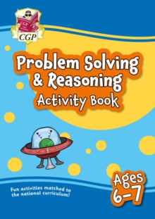 New Problem Solving & Reasoning Maths Activity Book Ages 6-7 (Year 2) : perfect for learning at home - CGP Books; CGP Books (Paperback) 14-08-2020 