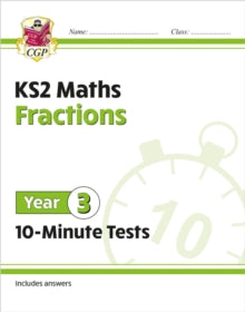 CGP Year 3 Maths  KS2 Year 3 Maths 10-Minute Tests: Fractions - CGP Books; CGP Books (Paperback) 08-09-2020 