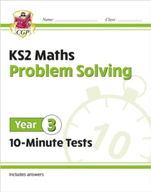New KS2 Maths 10-Minute Tests: Problem Solving - Year 3 - CGP Books; CGP Books (Paperback) 10-09-2020 