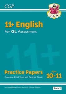 11+ GL English Practice Papers: Ages 10-11 - Pack 2 (with Parents' Guide & Online Edition) - CGP Books; CGP Books (Paperback) 22-10-2020 