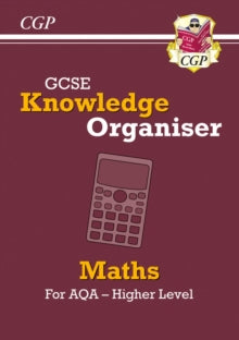 CGP AQA GCSE Maths  GCSE Maths AQA Knowledge Organiser - Higher - CGP Books; CGP Books (Paperback) 05-05-2021 