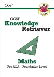 CGP AQA GCSE Maths  GCSE Maths AQA Knowledge Retriever - Foundation - CGP Books; CGP Books (Paperback) 06-05-2021 