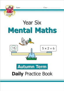 CGP Year 6 Daily Workbooks  KS2 Mental Maths Year 6 Daily Practice Book: Autumn Term - CGP Books; CGP Books (Paperback) 01-07-2021 