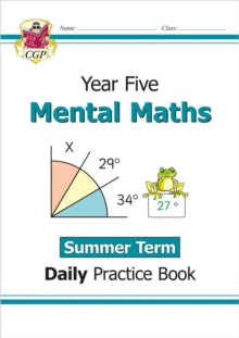CGP Year 5 Daily Workbooks  KS2 Mental Maths Year 5 Daily Practice Book: Summer Term - CGP Books; CGP Books (Paperback) 01-04-2022 