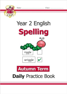 CGP Year 2 Daily Workbooks  KS1 Spelling Year 2 Daily Practice Book: Autumn Term - CGP Books; CGP Books (Paperback) 08-09-2021 