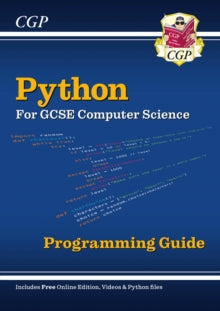 GCSE Python for Computer Science  Python Programming Guide for GCSE Computer Science with Online Edition, Python Files & Videos - CGP Books; CGP Books (Mixed media product) 30-05-2024 