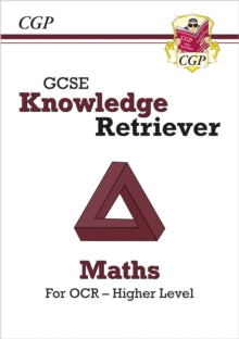 CGP OCR GCSE Maths  GCSE Maths OCR Knowledge Retriever - Higher - CGP Books; CGP Books (Paperback) 07-01-2022 