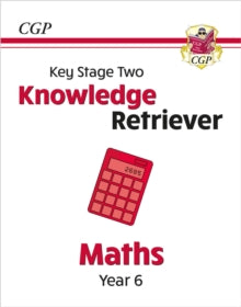 CGP Year 6 Maths  KS2 Maths Year 6 Knowledge Retriever - CGP Books; CGP Books (Paperback) 10-08-2022 