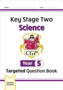 CGP Year 5 Science  KS2 Science Year 5 Targeted Question Book (includes answers) - CGP Books; CGP Books (Paperback) 16-05-2022 