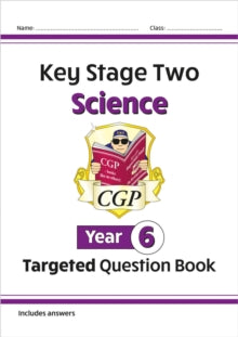 CGP Year 6 Science  KS2 Science Year 6 Targeted Question Book (includes answers) - CGP Books; CGP Books (Paperback) 04-04-2022 
