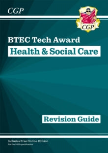 CGP BTEC Tech Awards  BTEC Tech Award in Health & Social Care: Revision Guide - CGP Books; CGP Books (Paperback) 05-08-2022 