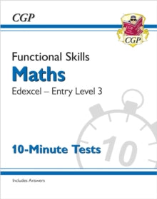 CGP Edexcel Functional Skills  Functional Skills Maths: Edexcel Entry Level 3 - 10-Minute Tests - CGP Books; CGP Books (Paperback) 28-10-2022 
