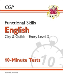 CGP Functional Skills  Functional Skills English: City & Guilds Entry Level 3 - 10-Minute Tests - CGP Books; CGP Books (Paperback) 19-12-2022 