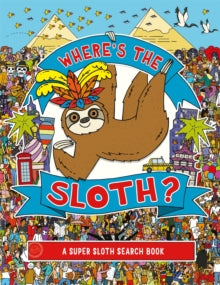 Search and Find Activity  Where's the Sloth?: A Super Sloth Search and Find Book - Andy Rowland (Paperback) 07-02-2019 