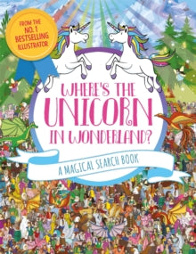 Search and Find Activity  Where's the Unicorn in Wonderland?: A Magical Search and Find Book - Paul Moran; Adrienn Schoenberg (Paperback) 01-10-2020 