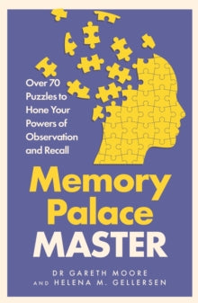 Memory Palace Master: Over 70 Puzzles to Hone Your Powers of Observation and Recall - Gareth Moore; Helena M. Gellersen (Paperback) 11-11-2021 
