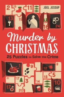 Murder by Christmas: 25 Puzzles to Solve the Crime - Joel Jessup (Paperback) 23-10-2025 