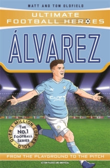 Alvarez (Ultimate Football Heroes) - Collect Them All! - Matt & Tom Oldfield (Paperback) 28-03-2024 