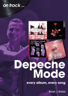 On Track  Depeche Mode On Track: Every Album, Every Song - Brian J Robb (Paperback) 30-06-2023 