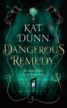 Dangerous Remedy - Kat Dunn (Paperback) 04-02-2021 