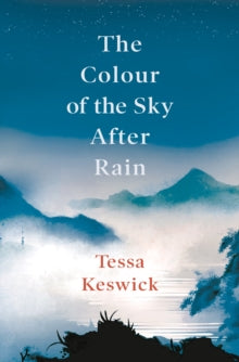The Colour of the Sky After Rain - Tessa Keswick (Hardback) 09-01-2020 