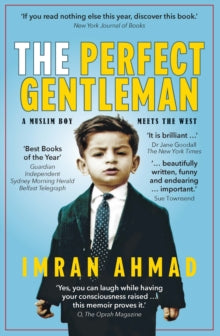 The Perfect Gentleman: a Muslim boy meets the West - Imran Ahmad (Paperback) 16-09-2019 