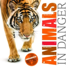 Environmental Issues  Animals in Danger - Gemma McMullen; Matt Rumbelow (Paperback) 28-04-2020 
