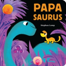 Papasaurus - Stephan Lomp (Board book) 13-05-2021 
