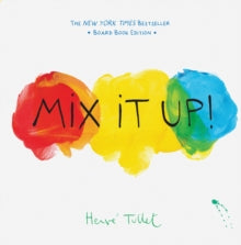 Mix It Up!: Board Book Edition - Herve Tullet (Board book) 27-05-2021 