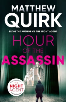 Hour of the Assassin - Matthew Quirk (Paperback) 06-01-2022 