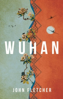 Wuhan - John Fletcher (Paperback) 14-04-2022 