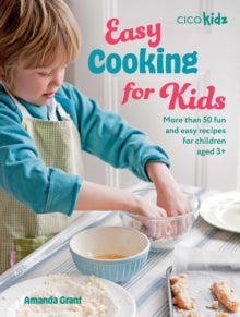 Easy Crafts for Kids  Easy Cooking for Kids: More Than 50 Fun and Easy Recipes for Children Aged 3+ - Amanda Grant (Paperback) 09-09-2025 